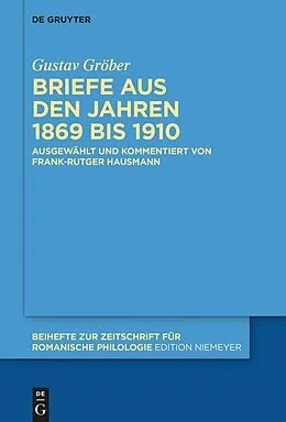 ePUB Briefe aus den Jahren 1869 bis 1910 von Gustav Gröber