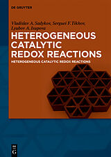 E-Book (epub) Heterogeneous Catalytic Redox Reactions von Vladislav Sadykov, Serguei Tikhov, Lyubov Isupova