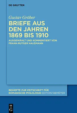 PDF Briefe aus den Jahren 1869 bis 1910 von Gustav Gröber