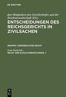 E-Book (pdf) Entscheidungen des Reichsgerichts in Zivilsachen. Bürgerliches Recht / Recht der Schuldverhältnisse, 7 von 