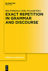 eBook (epub) Exact Repetition in Grammar and Discourse de 