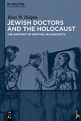 eBook (epub) Jewish Doctors and the Holocaust de Ross W. Halpin