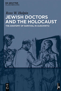 eBook (epub) Jewish Doctors and the Holocaust de Ross W. Halpin