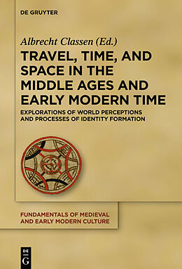 Livre Relié Travel, Time, and Space in the Middle Ages and Early Modern Time de 