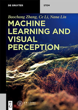 Couverture cartonnée Machine Learning and Visual Perception de Baochang Zhang, Ce Li, Nana Lin
