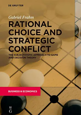 E-Book (pdf) Rational Choice and Strategic Conflict von Gabriel Frahm
