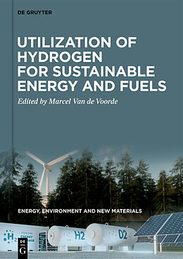 Livre Relié Utilization of Hydrogen for Sustainable Energy and Fuels de 