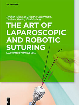 Livre Relié Laparoscopic and Robotic Suturing de Ibrahim Alkatout, Johannes Ackermann