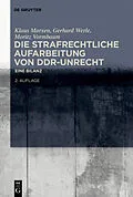 PDF Die strafrechtliche Aufarbeitung von DDR-Unrecht von Klaus Marxen