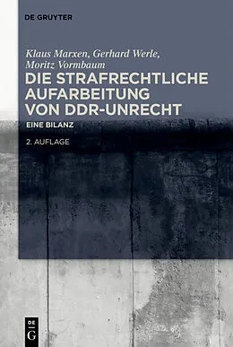 PDF Die strafrechtliche Aufarbeitung von DDR-Unrecht von Klaus Marxen
