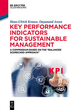 Couverture cartonnée Key Performance Indicators for Sustainable Management de Hans-Ulrich Krause, Dayanand Arora