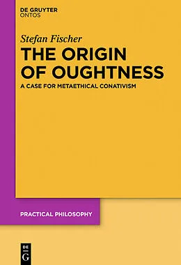 E-Book (pdf) The Origin of Oughtness von Stefan Fischer