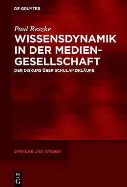 E-Book (pdf) Wissensdynamik in der Mediengesellschaft von Paul Reszke