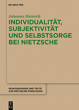 Fester Einband Individualität, Subjektivität und Selbstsorge bei Nietzsche von Johannes Heinrich