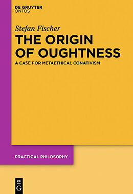 Livre Relié The Origin of Oughtness de Stefan Fischer