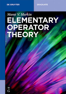 Couverture cartonnée Elementary Operator Theory de Marat V. Markin