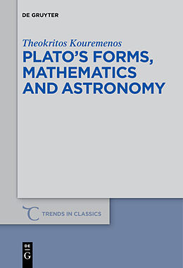 Livre Relié Plato s forms, mathematics and astronomy de Theokritos Kouremenos