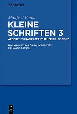 Fester Einband Manfred Baum: Kleine Schriften / Arbeiten zu Hegel und verwandten Themen von Manfred Baum