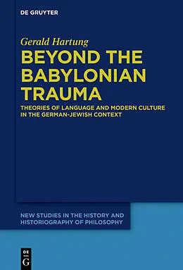 E-Book (pdf) Beyond the Babylonian Trauma von Gerald Hartung