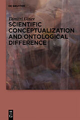 eBook (epub) Scientific Conceptualization and Ontological Difference de Dimitri Ginev