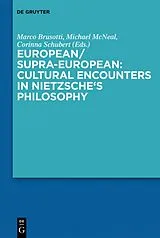 Fester Einband European/Supra-European: Cultural Encounters in Nietzsche's Philosophy von