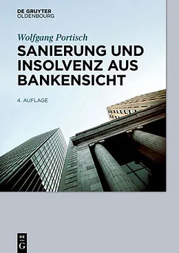 E-Book (pdf) Sanierung und Insolvenz aus Bankensicht von Wolfgang Portisch