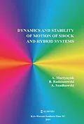 E-Book (pdf) Dynamics and Stability of Motion of Shock and Hybrid Systems von Anatoliy A. Martynyuk, Boguslaw Radziszewski, Andrzej Szadkowski
