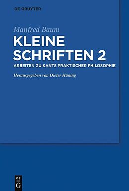 E-Book (pdf) Manfred Baum: Kleine Schriften / Arbeiten zur praktischen Philosophie Kants von 