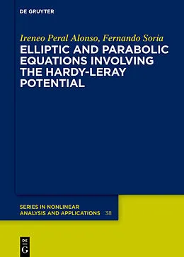 E-Book (epub) Elliptic and Parabolic Equations Involving the Hardy-Leray Potential von Ireneo Peral Alonso, Fernando Soria de Diego