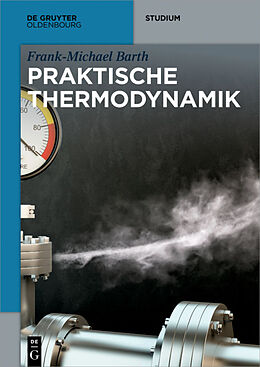 E-Book (epub) Praktische Thermodynamik von Frank-Michael Barth