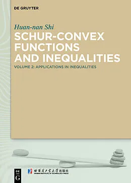 E-Book (epub) Schur-Convex Functions and Inequalities von Huan-Nan Shi