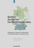 E-Book (epub) Kleiner deutscher Familiennamenatlas von Damaris Nübling, Konrad Kunze