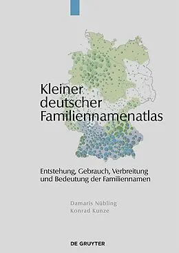 E-Book (epub) Kleiner deutscher Familiennamenatlas von Damaris Nübling, Konrad Kunze