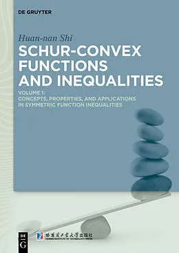 E-Book (pdf) Schur-Convex Functions and Inequalities von Huan-Nan Shi