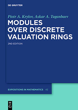 Fester Einband Modules over Discrete Valuation Rings von Askar A. Tuganbaev, Piotr A. Krylov