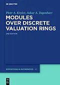 E-Book (epub) Modules over Discrete Valuation Rings von Piotr A. Krylov, Askar A. Tuganbaev