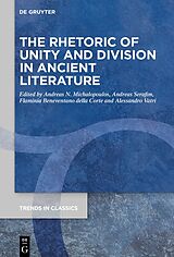 eBook (epub) The Rhetoric of Unity and Division in Ancient Literature de 