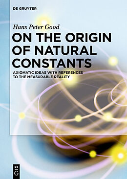 Livre Relié On the Origin of Natural Constants de Hans Peter Good