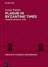 eBook (epub) Plague in Byzantine Times de Costas Tsiamis