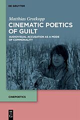 eBook (epub) Cinematic Poetics of Guilt de Matthias Grotkopp