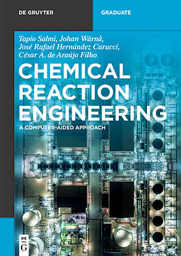 Kartonierter Einband Chemical Reaction Engineering von Tapio Salmi, Johan Wärnå, José Rafael Hernández Carucci