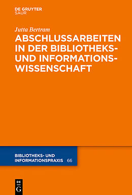 Fester Einband Abschlussarbeiten in der Bibliotheks- und Informationswissenschaft von Jutta Bertram
