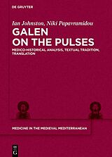 E-Book (epub) Galen on the Pulses von Ian Hugh Johnston, Niki Papavramidou