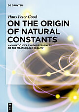 eBook (pdf) On the Origin of Natural Constants de Hans Peter Good