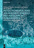 ePUB Mitochondria and Anaerobic Energy Metabolism in Eukaryotes von William F. Martin, Aloysius G. M. Tielens, Marek Mentel