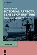 E-Book (pdf) Pictorial Affects, Senses of Rupture von Michael Wedel