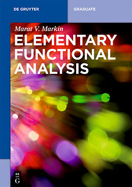 Kartonierter Einband Elementary Functional Analysis von Marat V. Markin