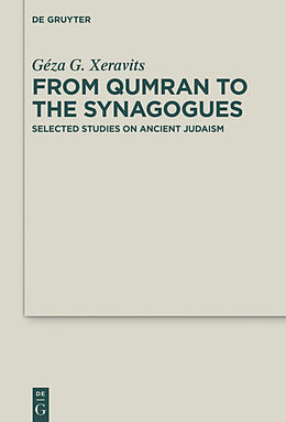 Livre Relié From Qumran to the Synagogues de Géza G. Xeravits