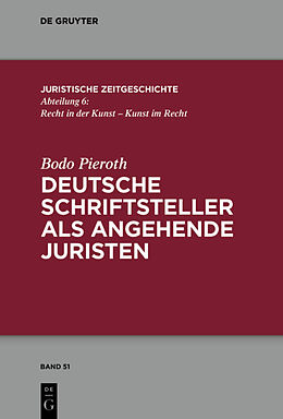 E-Book (pdf) Deutsche Schriftsteller als angehende Juristen von Bodo Pieroth