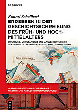E-Book (epub) Erdbeben in der Geschichtsschreibung des Früh- und Hochmittelalters von Konrad Schellbach